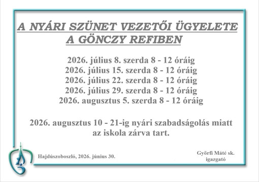 A nyári szünet vezetői ügyelete a Gönczy Refiben