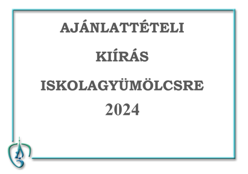 Ajánlattételi kiírás iskolagyümölcsre 2024