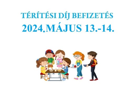 Étkezési térítési díj befizetés 2024.05.13-14