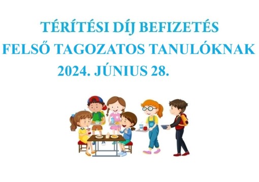 Étkezési téritési díj befizetés 2024.06.28