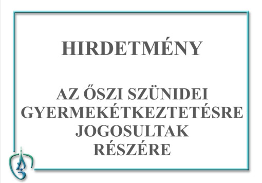 Hirdetmény - Az őszi szünidei gyermekétkeztetésre