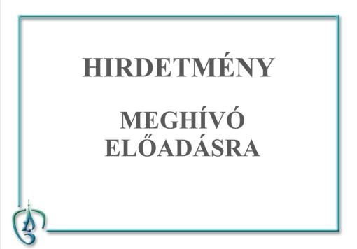 Hirdetmény - Meghívó előadásra