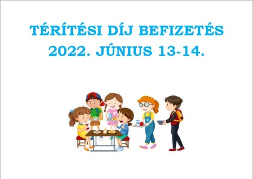 Május és június havi térítési díj befizetés